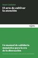 El arte de cultivar la atención - Juan Casiano - Koan