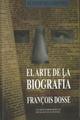 El Arte de la biografía - François Dosse  - Ibero