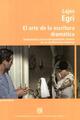 El arte de la escritura dramática - Lajos Egri - ENAC