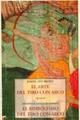 El arte del tiro con arco - Ananda K. Coomaraswamy - Olañeta