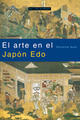 Arte en el Japón Edo - Christine Guth - Akal