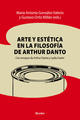 Arte y estética en la filosofía de Arthur Danto - María Antonia González Valerio - Herder México