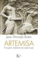 Artemisa: el espíritu indómito de cada mujer - Jean Shinoda Bolen - Kairós