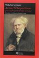 Arthur Schopenhauer presentado desde el trato personal - Wilhelm von Gwinner - Hermida Editores