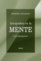 Atrapados en la mente - Manuel Villegas - Herder