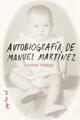 Autobiografía de Manuel Martínez - Eduardo Romero - Pepitas de calabaza