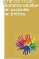 Barreras autistas en pacientes neuróticos - Frances Tustin - Amorrortu