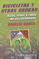 Bicicletas y otras drogas - Rogelio Garza - Moho