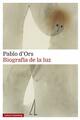 Biografía de la luz - Pablo d'Ors - Galaxia Gutenberg