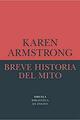 Breve historia del mito - Karen Armstrong - Siruela
