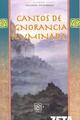 Cantos de Ignorancia iluminada  - Jacobo Grinberg Zylberbaum - INPEC