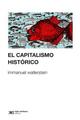 El capitalismo histórico - Immanuel Wallerstein - Siglo XXI Editores