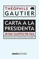 Carta a la Presidenta - Théophile Gautier - Abada Editores