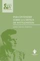 Para entender sobre la certeza de Wittgenstein - Daniele Moyal-Sharrock - Universidad Veracruzana