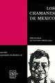 Los Chamanes de Mexico Volumen I - Jacobo Grinberg Zylberbaum - INPEC