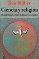 Ciencia y religión - Ken Wilber - Kairós