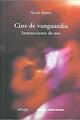 Cine de vanguardia - Nicole Brenez - Ediciones Metales pesados