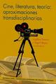 Cine, literatura, teoría: aproximaciones transdiciplinarias -  AA.VV. - Itaca