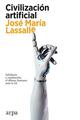 Civilización artificial - José María Lassalle - Arpa