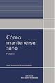 Cómo mantenerse sano -  Plutarco - Me cayó el veinte