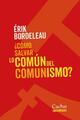 ¿Cómo salvar lo común del comunismo? - Érik Bordeleau - Cactus