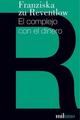 El complejo con el dinero - Franziska Reventlow - Miluno Editorial
