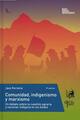 Comunidad, Indigenismo y Marxismo - Javo Ferreira - Ediciones IPS