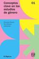 Conceptos clave en los estudios de género. Volumen 1 -  AA.VV. - U-Topicas