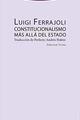 Constitucionalismo más allá del estado - Luigi Ferrajoli - Trotta