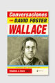 Conversaciones con David Foster Wallace - Stephen J. Burn - Pálido fuego