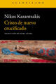 Cristo de nuevo crucificado - Nikos Kazantzakis - Acantilado