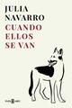 Cuando ellos se van - Julia Navarro - Otras editoriales Cuando ellos se van - Julia Navarro - Otras editoriales