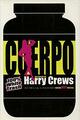 Cuerpo - Harry Crews - Machado Libros