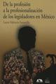 De la profesión a la profesionalización de los legisladores en México - Laura Valencia Escamilla - Itaca