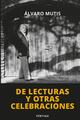 De lecturas y otras celebraciones - Álvaro Mutis - Universidad Veracruzana