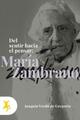 Del sentir hacia el pensar: María Zambrano - Joaquín Verdú de Gregorio - Taugenit