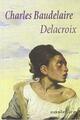 Delacroix - Charles Baudelaire - Casimiro