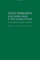 Los derechos y sus garantías - Luigi Ferrajoli - Trotta