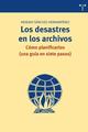 Desastres en los archivos - Asencio Sánchez Hernández - Trea