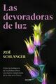 Las devoradoras de luz - Zöe Schlanger - Paidós