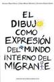 El dibujo como expresión del mundo interno del migrante - Angélica Ojeda García - Ibero
