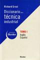 Diccionario de la técnica industrial. Inglés-Español. Tomo I - Richard  Ernst - Herder