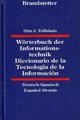 Diccionario de la tecnología de la información. Alemán-Español - Otto J.  Vollnhals - Herder