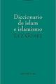 Diccionario de islam e islamismo - Luz Gómez - Trotta
