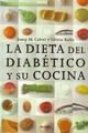 La Dieta del diabético y su cocina  - Josep M. Calvet - Herder