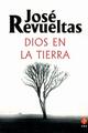 Dios en la tierra - José Revueltas - Ediciones Era