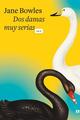 Dos damas muy serias - Jane Bowles - Anagrama