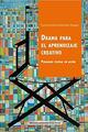 Drama para el aprendizaje creativo - Carmen Gloria Sánchez Duque - Ediciones Universidad Finis Terrae