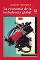 La economía de la turbulencia globa - Robert Brenner - Ediciones Era