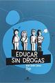 Educar sin drogas - Redín Iñaki - Traficantes de sueños
